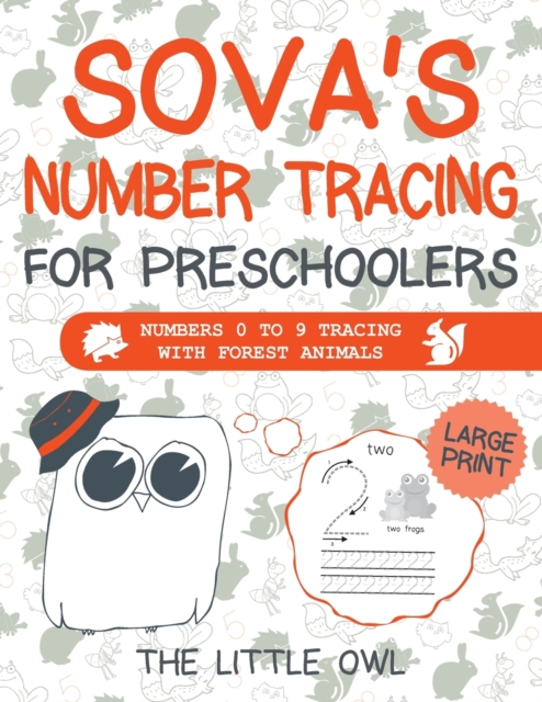 Sova's Number Tracing For Preschoolers : Numbers 0 to 9 tracing with forest animals, Paperback / softback Book