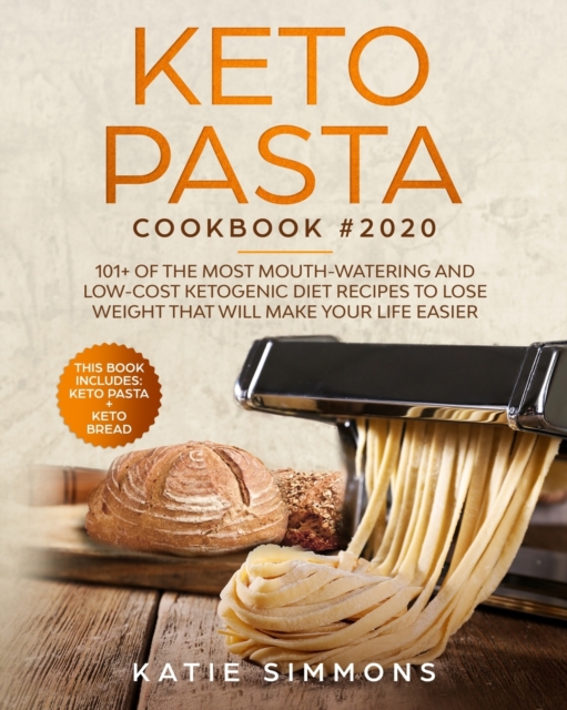 Keto Bread And Keto Pasta Cookbook, Paperback / softback Book
