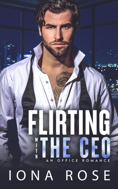 Flirting with the CEO : An Office Romance, Paperback / softback Book