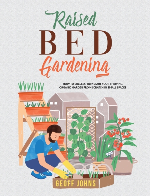 Raised Bed Gardening, Hardback Book