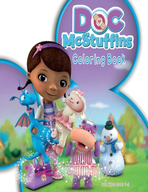 Doc McStuffins Coloring Book For kids : 120 Coloring Pages For kids Ages 4-8, Paperback / softback Book
