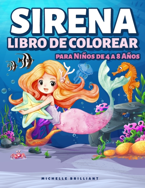 Sirena Libro de Colorear para Ninos de 4 a 8 Anos : 50 imagenes con escenarios marinos que entretendran a los ninos y los involucraran en actividades creativas y relajantes, Paperback / softback Book