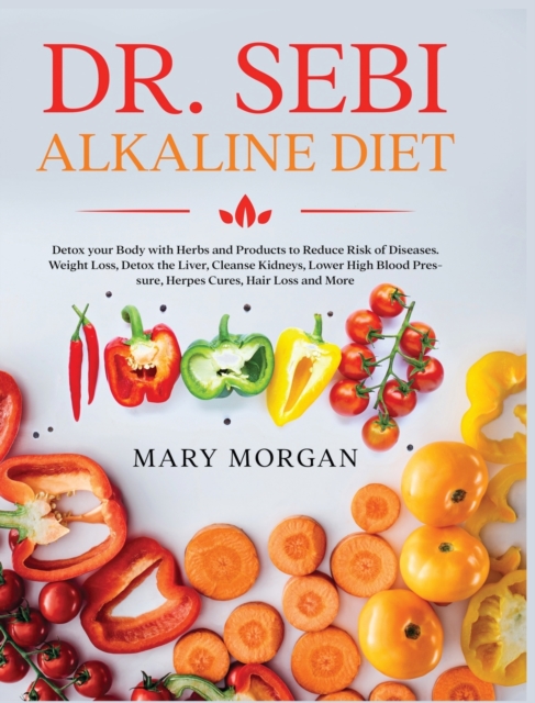 Dr. Sebi Alkaline Diet, Hardback Book