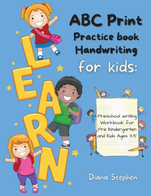 ABC Print Handwriting Practice Book for kids : Preschool writing Workbook for Pre K, Kindergarten and Kids Ages 3-5, Paperback / softback Book