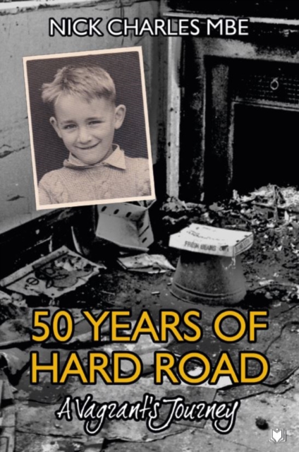50 Years of Hard Road : A Vagrant's Journey, Hardback Book