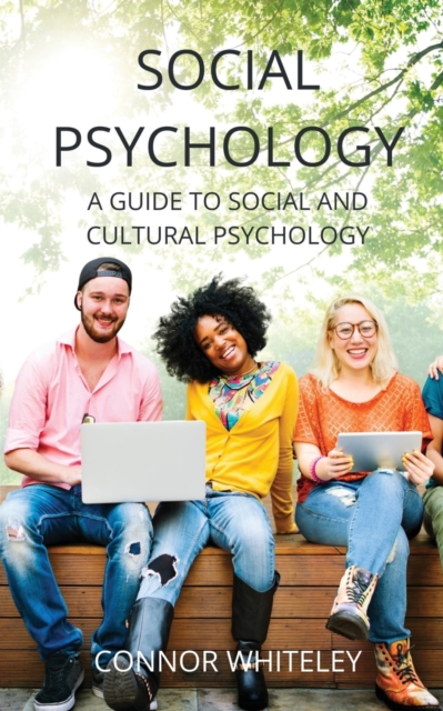 Social Psychology : A Guide to Social and Cultural Psychology, Paperback / softback Book