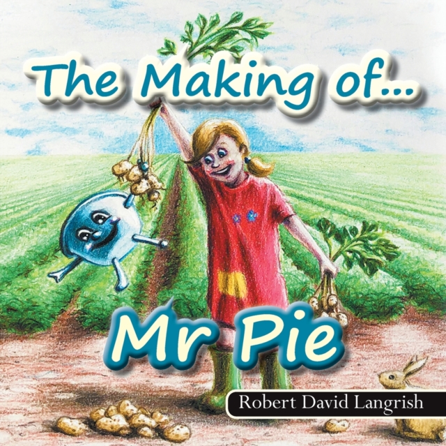 The Making of... Mr Pie, Paperback / softback Book