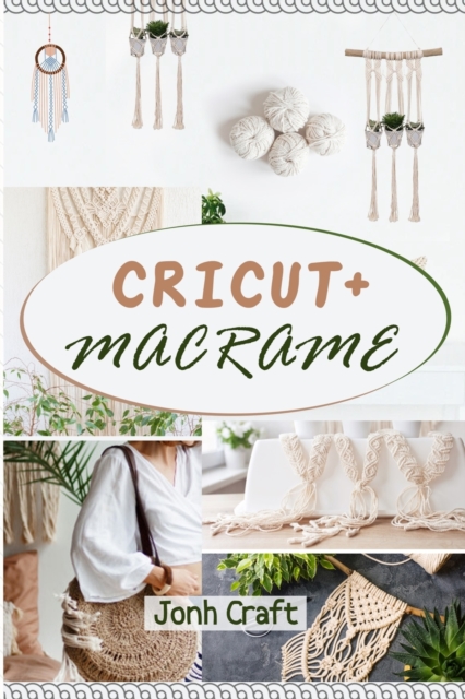 Cricut + Macrame, Paperback / softback Book