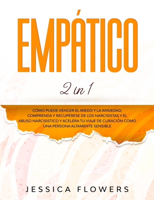 Empatico (2 in 1) : La guia practica de supervivencia para empaticos y personas altamente sensibles, con tal de curarse a si mismos y prosperar en sus vidas, incluso si absorbe constantemente energia, Paperback / softback Book