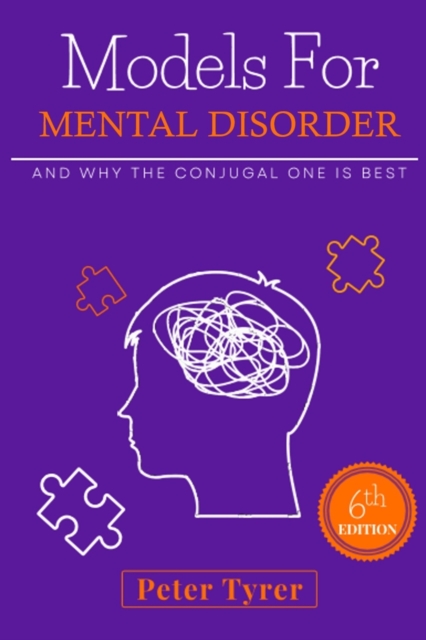 Models for Mental Disorder : and why the conjugal one is best, Paperback / softback Book