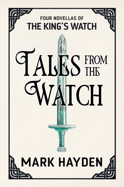 Tales from the Watch : The First Four King’s Watch Novellas, Paperback / softback Book
