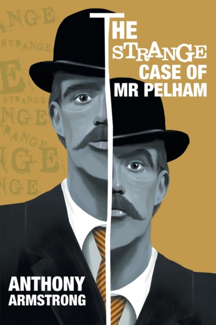 The Strange Case of Mr Pelham : A Classic Psychological Thriller, Paperback / softback Book