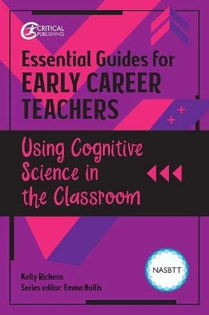 Essential Guides for Early Career Teachers: Using Cognitive Science in the Classroom, Paperback / softback Book