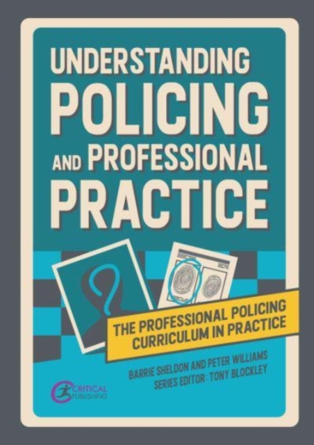 Understanding Policing and Professional Practice, Paperback / softback Book