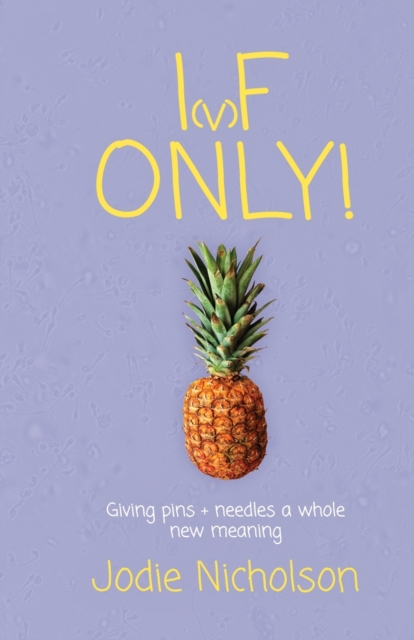 I(v)F ONLY : Giving pins and needles a whole new meaning, Paperback / softback Book