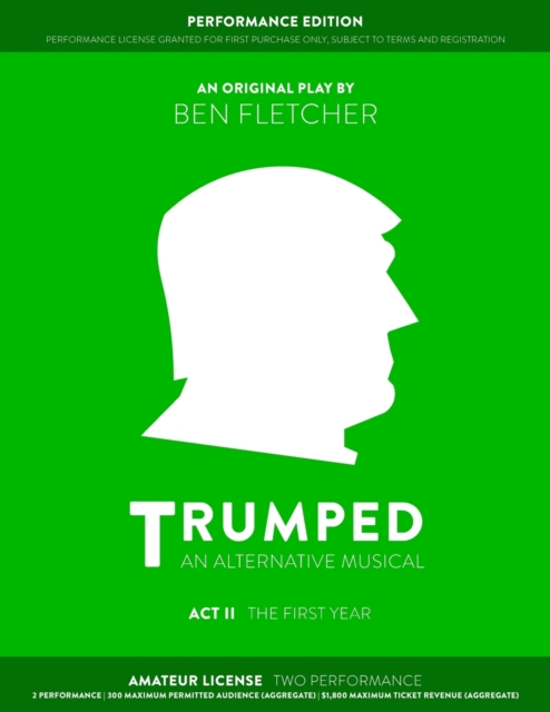 TRUMPED (Amateur Performance Edition) Act II : Two Performance, Paperback Book