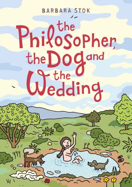The Philosopher, the Dog and the Wedding : The story of one of the first female philosophers, Paperback / softback Book