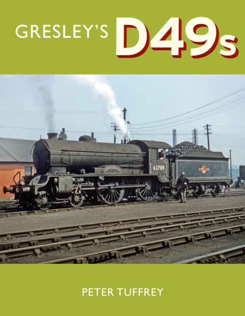 Gresley's D49s, Hardback Book