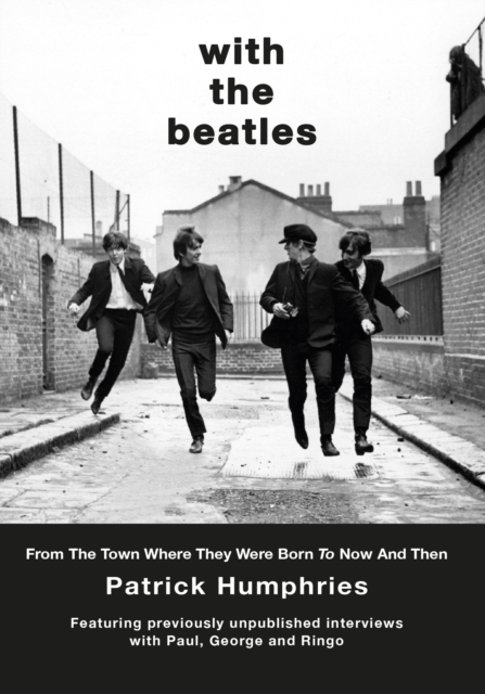 With The Beatles : From the birth of Ringo to Now and Then, Hardback Book