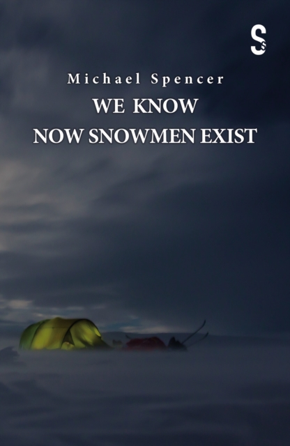 We Know Now Snowmen Exist, Paperback / softback Book