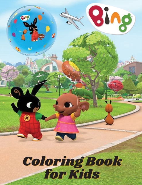 Bing Coloring Book for Kids : All happy with this coloring book of Bing, the characters much loved by children., Paperback / softback Book