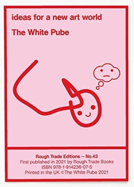 ideas for a new art world - The White Pube (RT#43), Paperback / softback Book