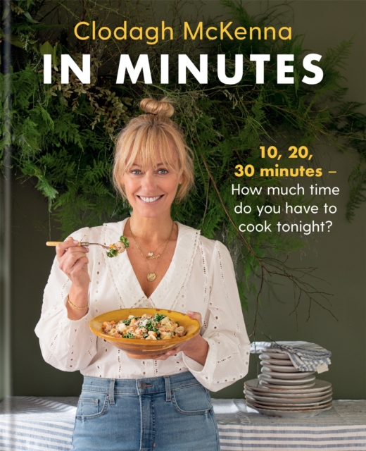 In Minutes : Simple and delicious recipes to make in 10, 20 or 30 minutes, Hardback Book