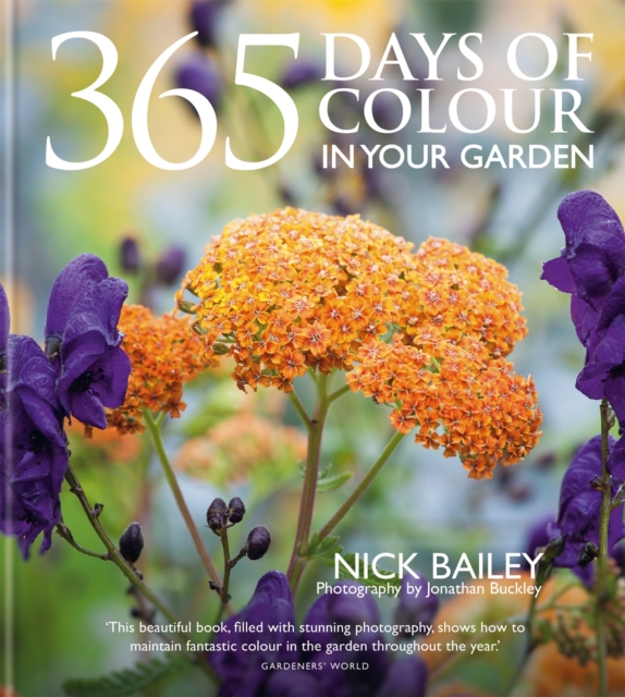 365 Days of Colour In Your Garden, Hardback Book