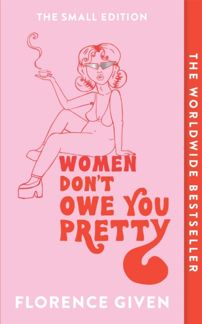 Women Don't Owe You Pretty : The Small Edition, Paperback / softback Book