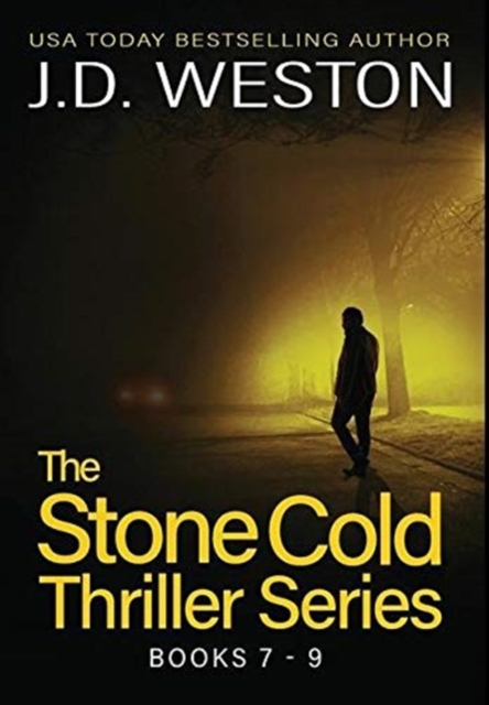 The Stone Cold Thriller Series Books 7 - 9 : A Collection of British Action Thrillers, Hardback Book