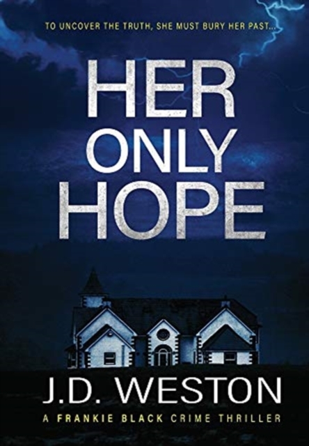 Her Only Hope : A British Crime Thriller Novel, Hardback Book