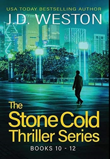 The Stone Cold Thriller Series Books 10 - 12 : A Collection of British Action Thrillers, Hardback Book