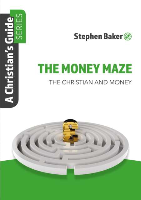 The Money Maze : Christian'S Guide Series, Paperback / softback Book