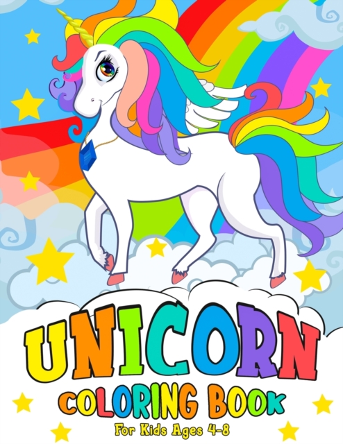 Unicorn Coloring Book : for Kids Ages 4-8, Paperback / softback Book