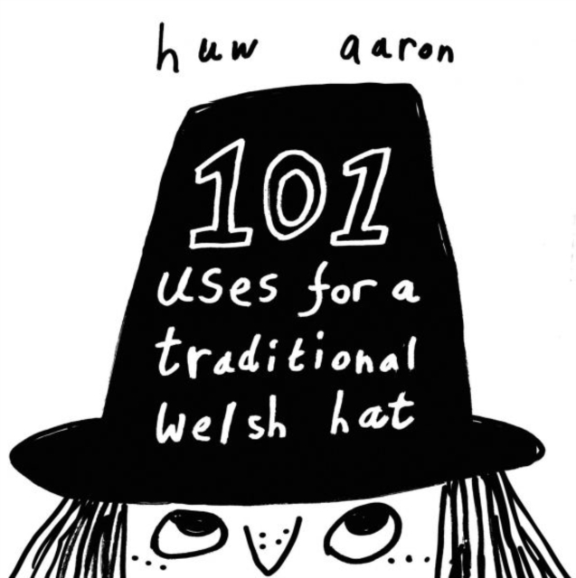 101 Uses for a Traditional Welsh Hat, Paperback / softback Book