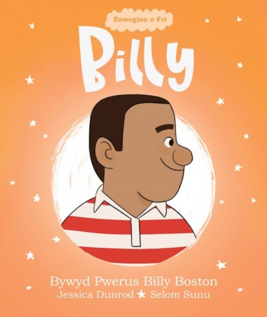 Enwogion o Fri: Billy - Bywyd Pwerus Billy Boston, Paperback / softback Book