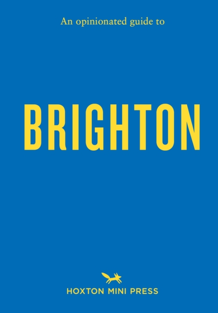 An Opinionated Guide To Brighton, Paperback / softback Book