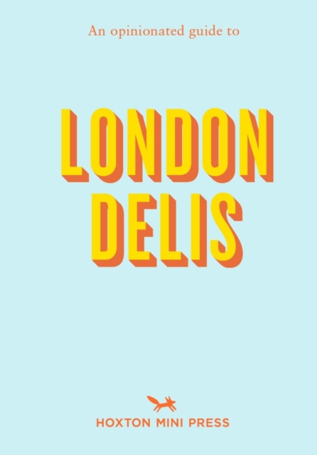 An Opinionated Guide To London Delis, Paperback / softback Book