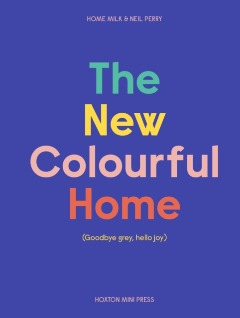 The New Colourful Home, Hardback Book