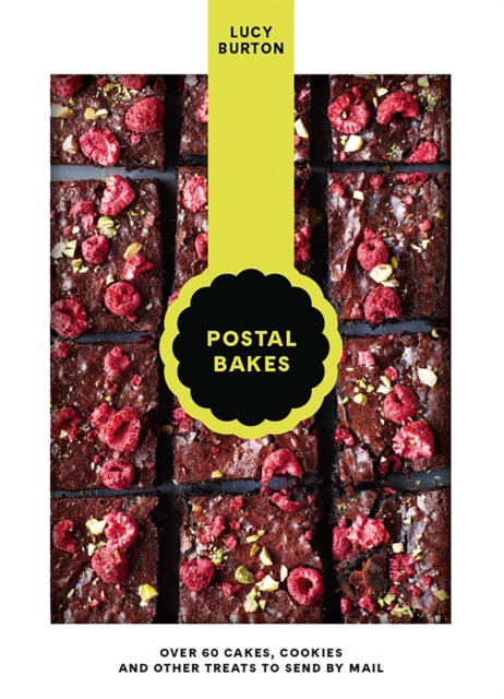 Postal Bakes : Over 60 cakes, cookies and other treats to send by mail, Hardback Book