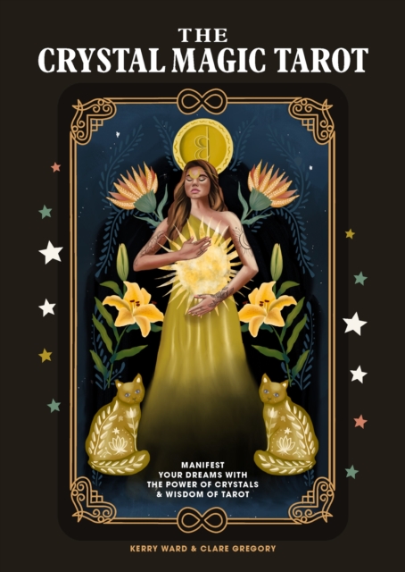 The Crystal Magic Tarot : Manifest your dreams with the power of crystals and wisdom of tarot, Cards Book