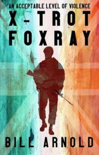 X-Trot Foxray : 'An acceptable level of violence', Paperback / softback Book