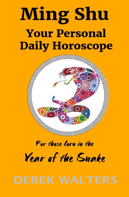 Ming Shu - Year of the Snake : Your Personal Daily Horoscope, Paperback / softback Book