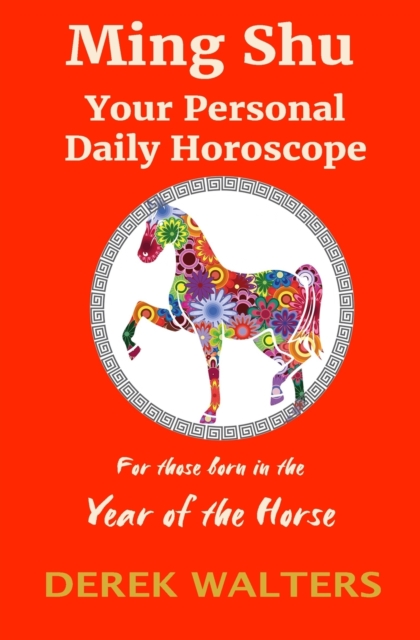 Ming Shu - Year of the Horse : Your Personal Daily Horoscope, Paperback / softback Book