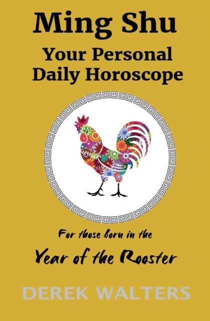Ming Shu - Year of the Rooster : Your Personal Daily Horoscope, Paperback / softback Book