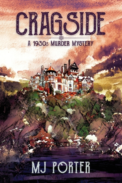 Cragside : A 1930s murder mystery: A 1930s murder mystery, Paperback / softback Book