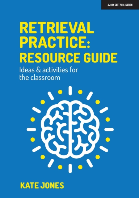 Retrieval Practice: Resource Guide: Ideas & activities for the classroom, EPUB eBook