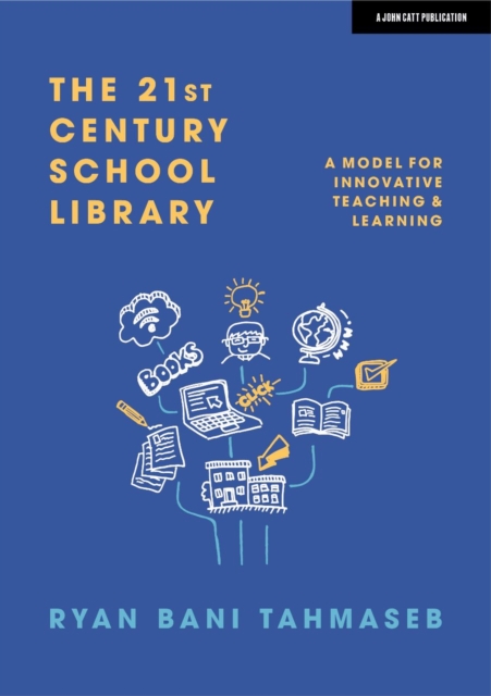 The 21st Century School Library: A Model for Innovative Teaching & Learning, EPUB eBook