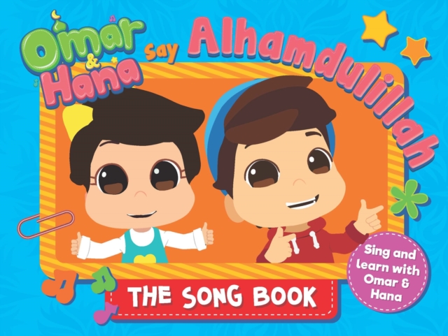 Omar & Hana Say Alhamdulillah : The Song Book, Board book Book