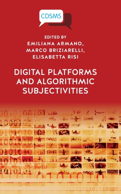 Digital Platforms and Algorithmic Subjectivities, Hardback Book